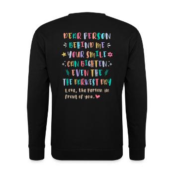 Your Smile Can Brighten the Darkest Day - Unisex Sweatshirt - black - Back - Alina (178cm)