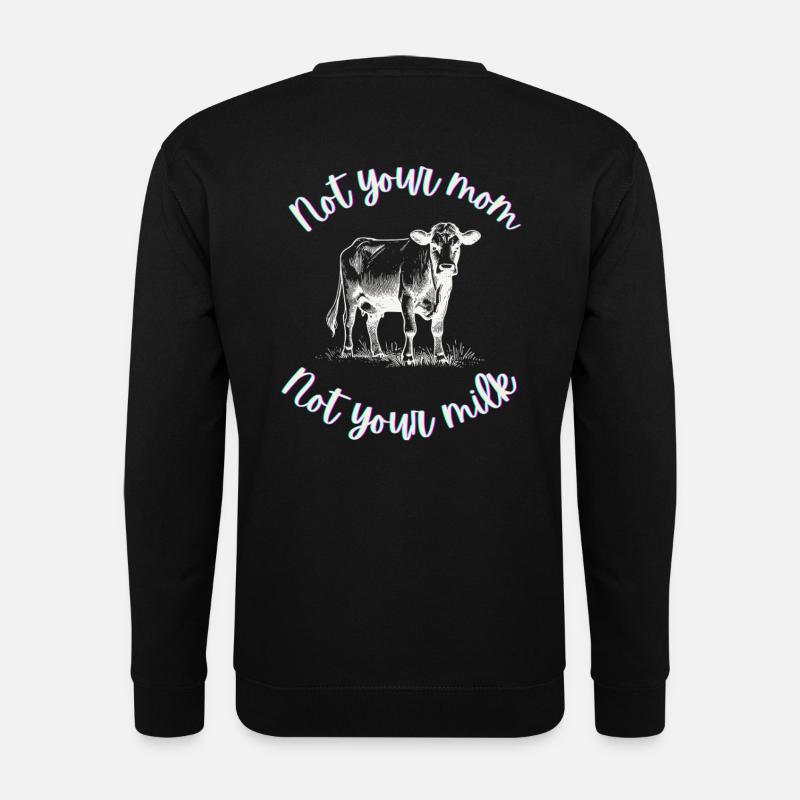 Ni ta mère, ni ton lait - Sweat-shirt Unisexe - noir