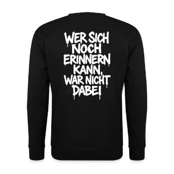 Wer sich noch erinnern kann war nicht dabei -Party - Unisex Pullover - Schwarz - Hinten - Alina (178cm)