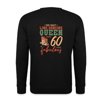 Cette reine de la danse en ligne rend 60 fabuleux - Sweat-shirt Unisexe - noir - Dos - Alina (178cm)