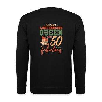 Cette reine de la danse en ligne rend 50 fabuleux - Sweat-shirt Unisexe - noir - Dos - Alina (178cm)