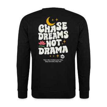 Poursuivre les rêves et non le drame – Dicton motivant : Design - Sweat-shirt Unisexe - noir - Dos - Alina (178cm)