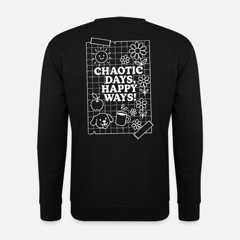 chaotic days (weiß) - Unisex Pullover - Schwarz