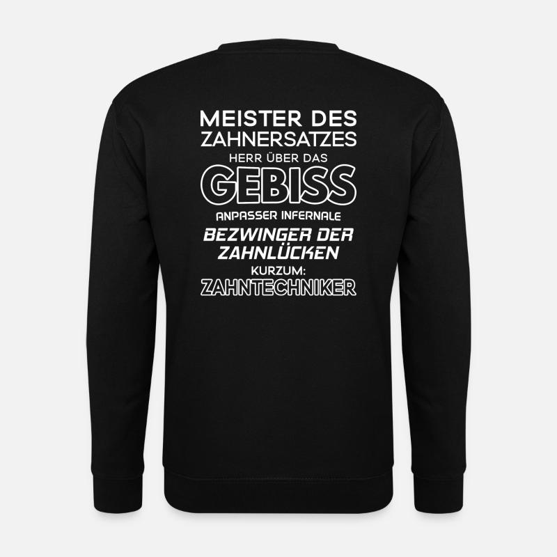 Zahntechniker/Zahntechnikerin/Zahntechnik/Zähne - Unisex Pullover - Schwarz