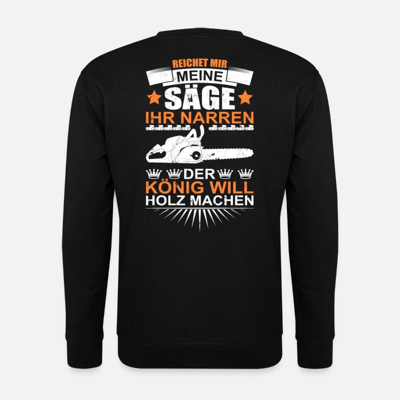 Kettensäge Motorsäge Holz Machen - Unisex Pullover - Schwarz