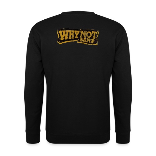 WHY NOT BAND - Unisex Pullover