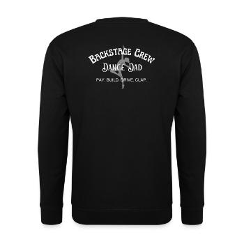 Dance Dad, Backstage Crew, Papa zahlt. Tanzen - Unisex Pullover - Schwarz - Hinten - Alina (178cm)