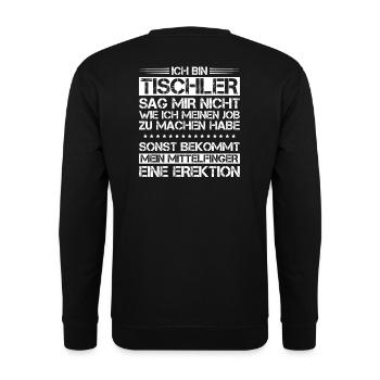 Tischler/Schreiner/Schreinerei/Tischlerei/Ansage - Unisex Pullover - Schwarz - Hinten - Michal (187cm)