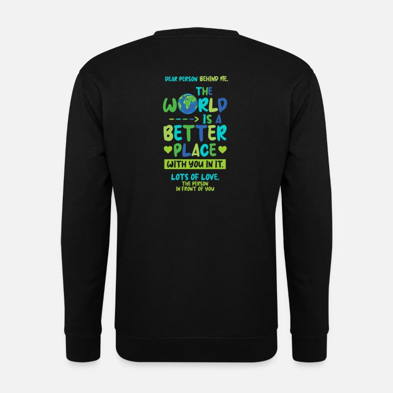 dear person behind me postives denken - Unisex Pullover - Schwarz