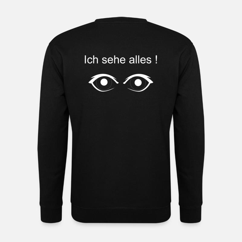 Ich sehe alles ! - Unisex Pullover - Schwarz