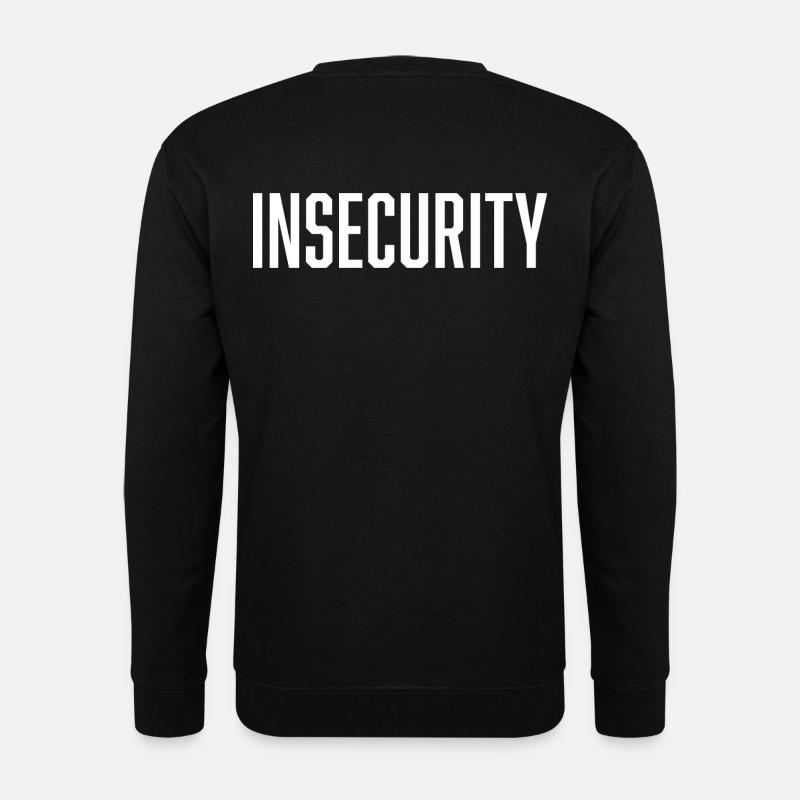 Insécurité - Sweat-shirt Unisexe - noir