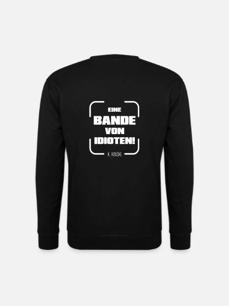 Eine Bande von Idioten - Unisex Pullover - Schwarz