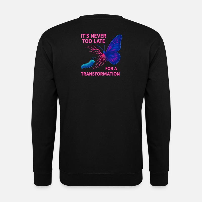 Neon Butterfly – It's Never Too Late - Unisex Sweatshirt - black