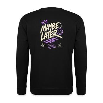 Peut-être plus tard – pas de précipitation, pas de stress, pas de problème - Sweat-shirt Unisexe - noir - Dos - Michal (187cm)