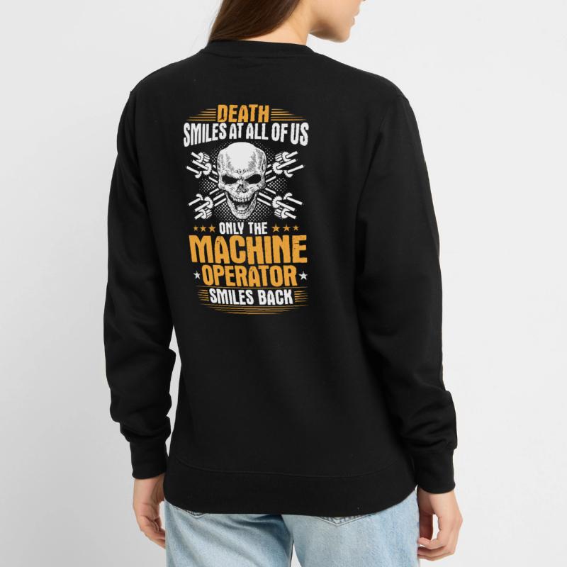 Machine Operator Plant Operator Machine Operator Unisex Sweatshirt