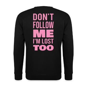 Don't Follow Me I'm Lost Too Pink Text Back  - Unisex Sweatshirt - black - Back - Alina (178cm)