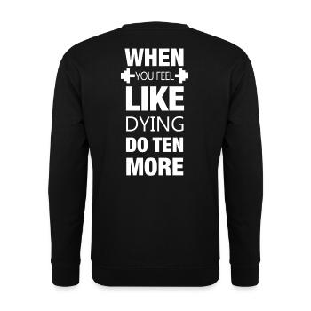Lorsque vous vous sentez comme mourir - la formation des muscles sportifs - Sweat-shirt Unisexe - noir - Dos - Alina (178cm)