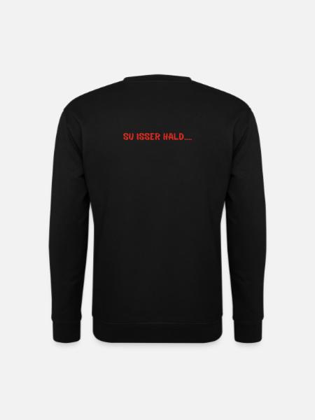 Su isser hald - Unisex Pullover - Schwarz
