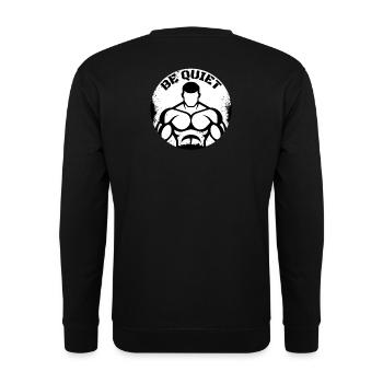 Be Quiet Shirt – Fitness Bodybuilding Gym  - Unisex Pullover - Schwarz - Hinten - Alina (178cm)