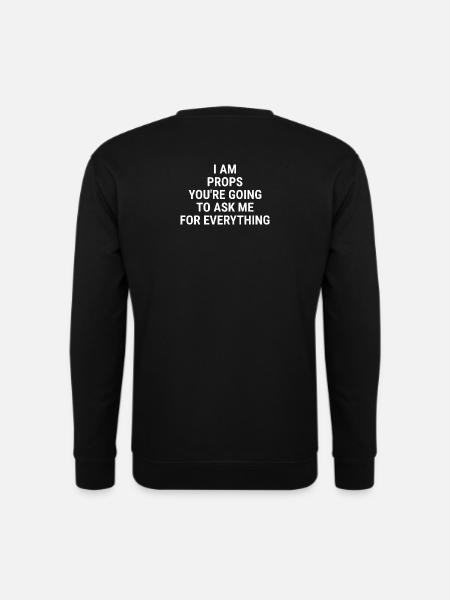 Ich bin REQUISITEN Du wirst mich um alles bitten Whi - Unisex Pullover - Schwarz