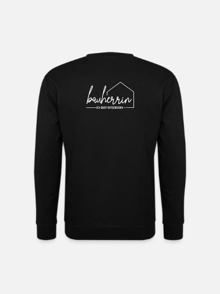 Bauherrin - ich darf entscheiden - Unisex Pullover - Schwarz