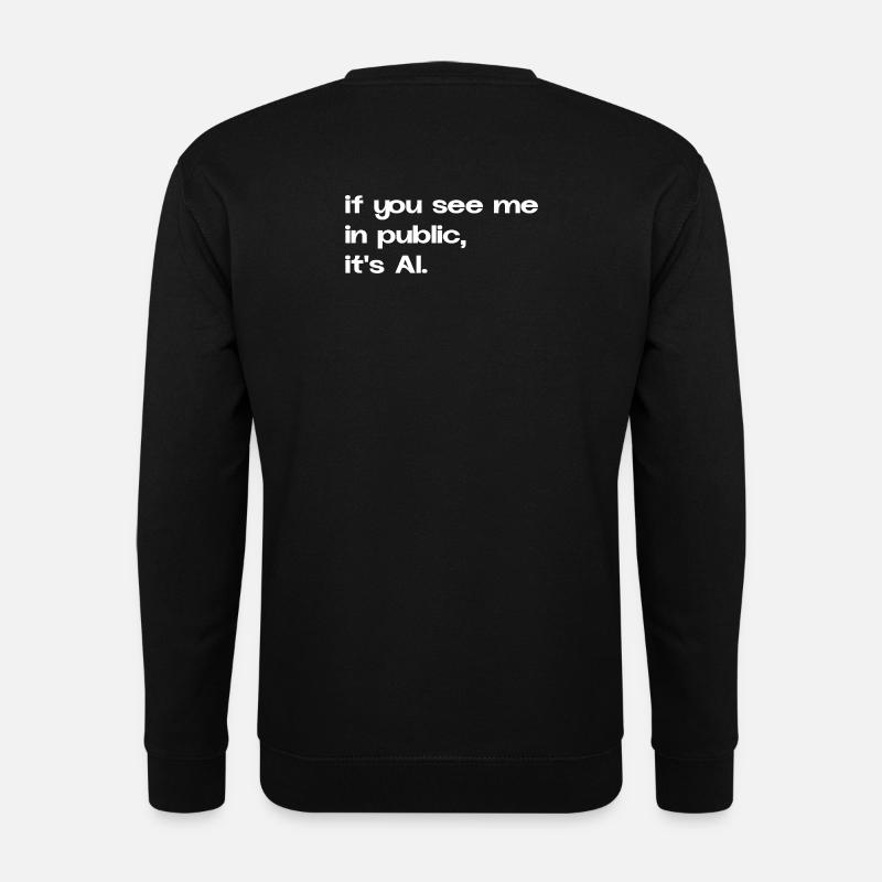 If You See Me It’s AI Typo Statement Spruch - Unisex Pullover - Schwarz