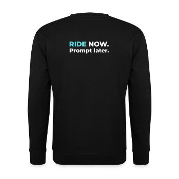 Ride now. Prompt later. – Design in Cyan - Unisex Pullover - Schwarz - Hinten - Alina (178cm)