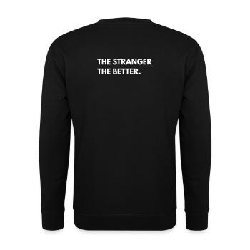 The Stranger The Better - Unisex Sweatshirt - black - Back - Michal (187cm)