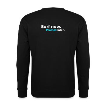 Surf now. Prompt later. – Surfer Spirit - Unisex Pullover - Schwarz - Hinten - Alina (178cm)