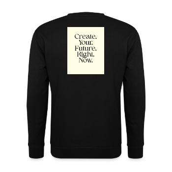 Créez votre avenir dès maintenant Typographie - Sweat-shirt Unisexe - noir - Dos - Alina (178cm)