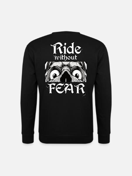 Ride without Fear! - Unisex Pullover - Schwarz