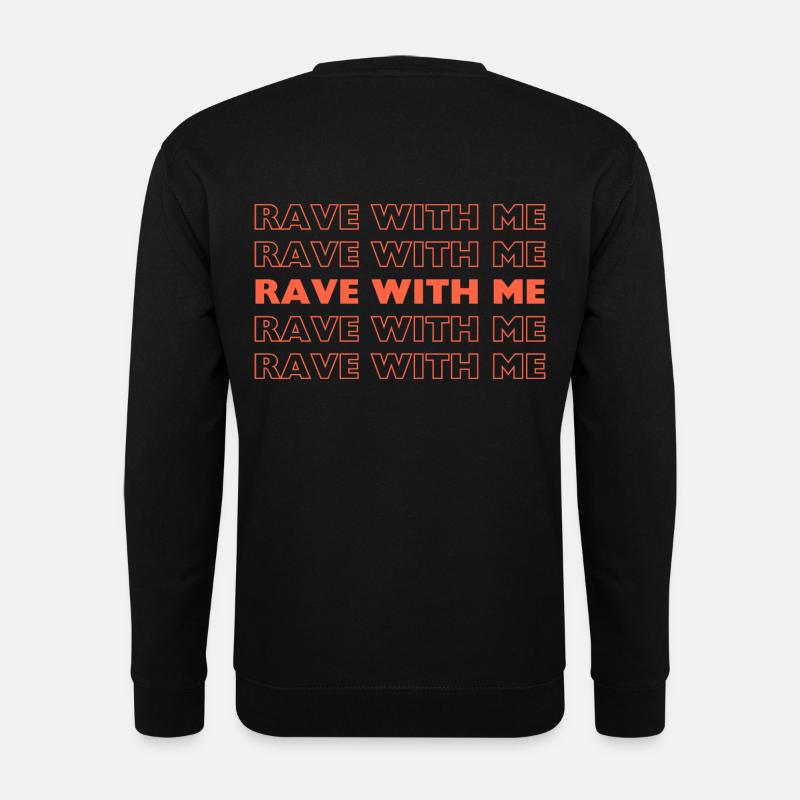 Rave avec moi - Sweat-shirt Unisexe - noir
