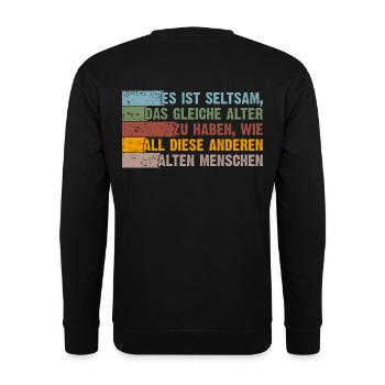 im gleichen Alter wie alte Leute - Unisex Pullover - Schwarz - Hinten - Alina (178cm)