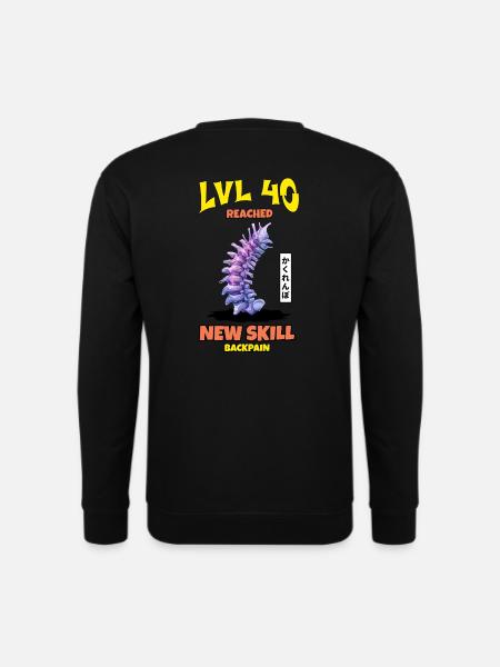 LVL 40 Reached New Skill "Backpain" - Unisex Sweatshirt - black