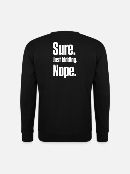 Klar. Nur ein Scherz. Nein. PDA Autist - Unisex Pullover - Schwarz