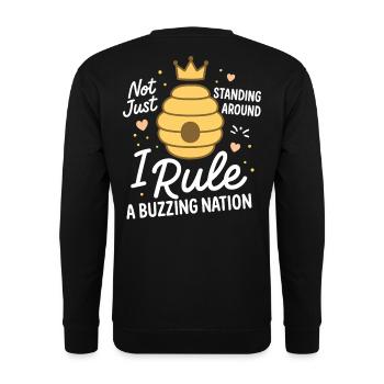 Not Just Standing Around I Rule A Buzzing Nation - Unisex Sweatshirt - black - Back - Michal (187cm)