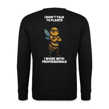 Bee Beekeeper I Don't Talk To Plants - Unisex Sweatshirt - black - Back - Alina (178cm)