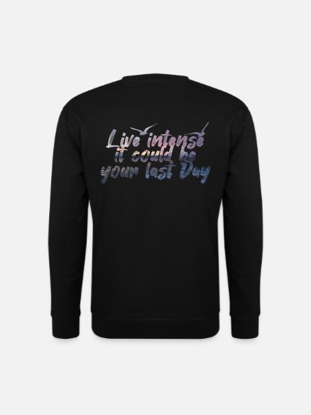 Live Intense - Unisex Sweatshirt - black