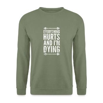 Everything Hurts And I'm Dying - Unisex Sweatshirt - army green - Front - Alina (178cm) & Michal (187cm)