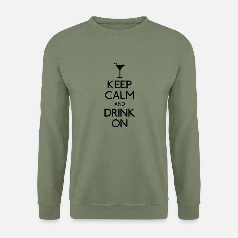 Keep Calm and Drink on - Unisex Pullover - Armeegrün