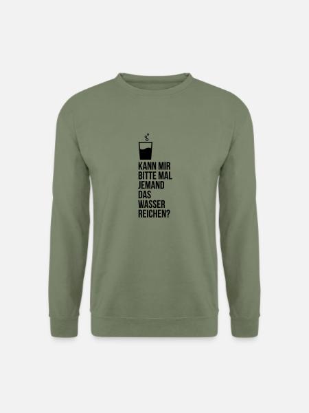jemand das wasser reichen Klugscheißer arrogant - Unisex Pullover - Armeegrün