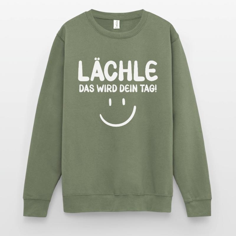Lächle das wird dein Tag - Motivation Unisex Pullover