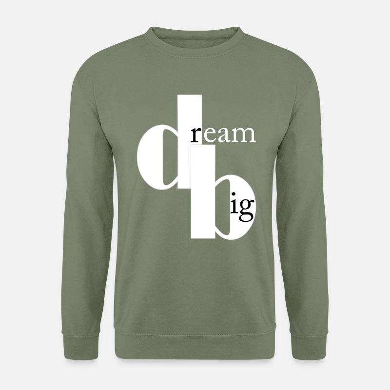 dream big - Unisex Pullover - Armeegrün