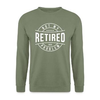 La conception de la retraite n’est pas mon problème 2025 - Sweat-shirt Unisexe - vert militaire - Devant - Alina (178cm) & Michal (187cm)