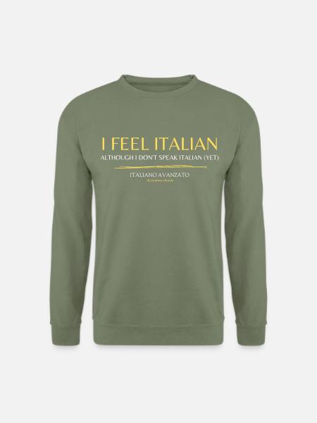 Ich fühle mich als Italiener! - Unisex Pullover - Armeegrün
