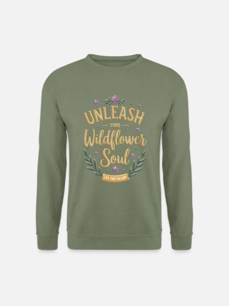 Entfessle deine Wildblumenseele! - Unisex Pullover - Armeegrün