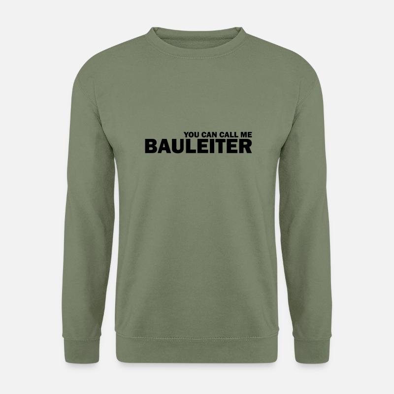 you can call me bauleiter - Unisex Pullover - Armeegrün