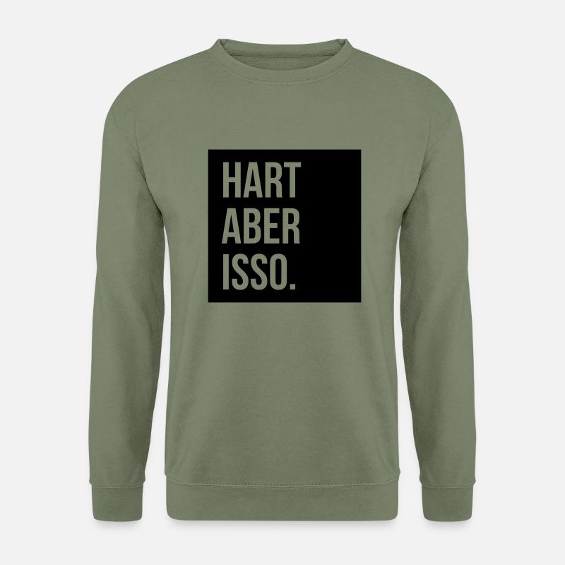 hart aber isso Spruch Straße hip hop rap - Unisex Pullover - Armeegrün