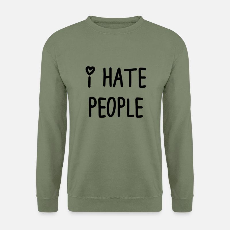 Ich hasse Leute t_shir - Unisex Pullover - Armeegrün