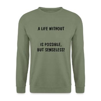 UNE VIE SANS (VOTRE TEXTE) est possible, mais - Sweat-shirt Unisexe - vert militaire - Devant - Alina (178cm) & Michal (187cm)